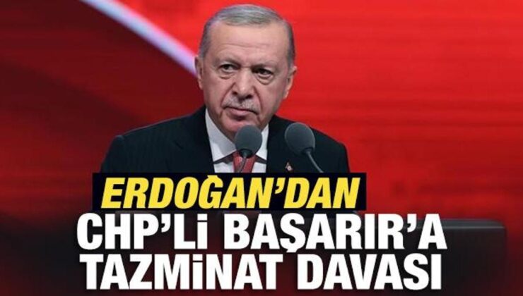 Erdoğan’dan CHP Grup Başkan Vekili Ali Mahir Başarır’a tazminat davası
