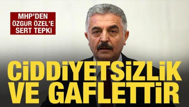 MHP’den Özgür Özel’e tepki: Ciddiyetsizlik ve gaflettir!