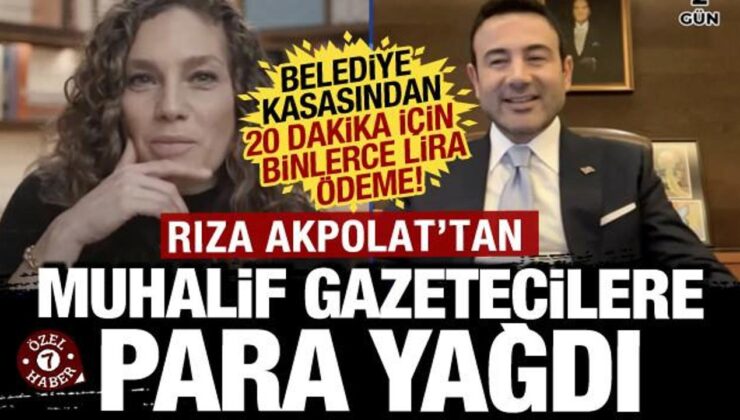 Rıza Akpolat’tan muhalif gazetecilere para yağdı: 20 dakika için binlerce lira ödeme!