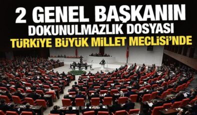 2 genel başkanın dokunulmazlık dosyası TBMM’de