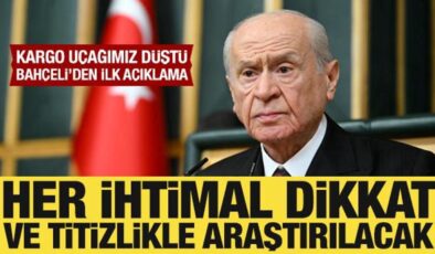 Bahçeli’den düşen kargo uçağıyla ilgili açıklama