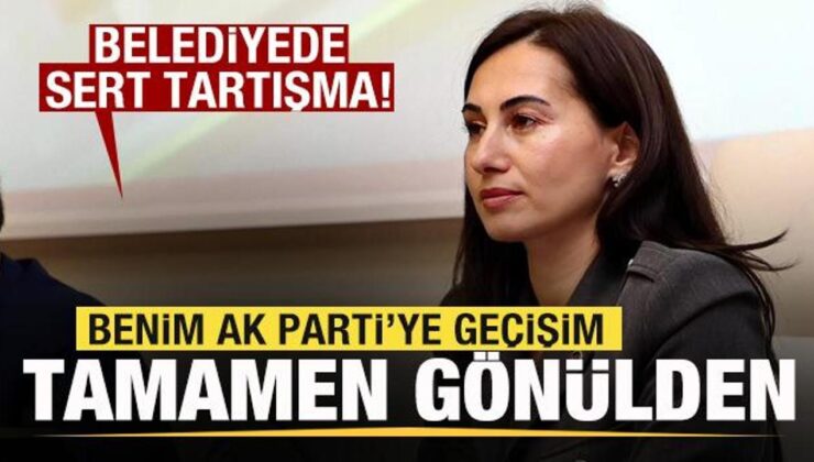 Belediyede sert tartışma! Özlem Vural Gürzel: AK Parti’ye geçişim tamamen gönülden