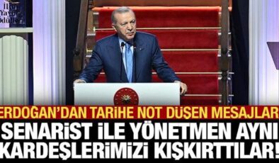 Erdoğan’dan tarihe not düşen mesajlar: Senarist-yönetmen aynı kardeşlerimizi kışkırttılar!