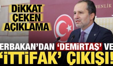 Fatih Erbakan’dan dikkat çeken ‘Demirtaş’ ve ‘ittifak’ açıklaması!