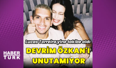 Lucas Torreira, Devrim Özkan’ı unutamıyor