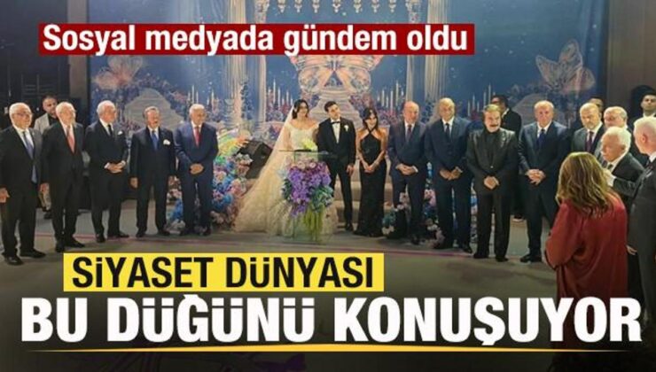 Siyaset dünyası bu düğünü konuşuyor! Sosyal medyada gündem oldu! Dikkat çeken isimler!