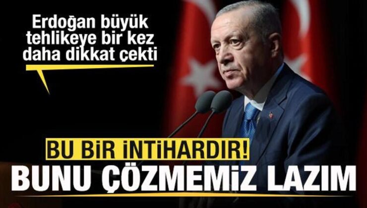 Son dakika: Başkan Erdoğan: Bu bir intihardır! Bunu çözmemiz lazım