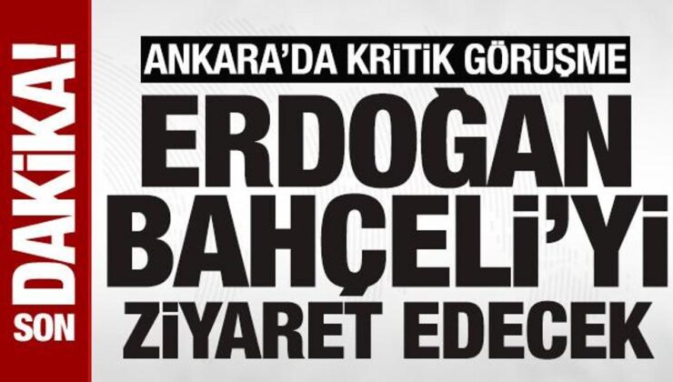 SON DAKİKA: Cumhurbaşkanı Erdoğan, Bahçeli’yi ziyaret edecek