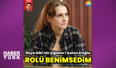 Ashen Eroğlu: Rolü çok benimsedim daha da olgunlaşacak