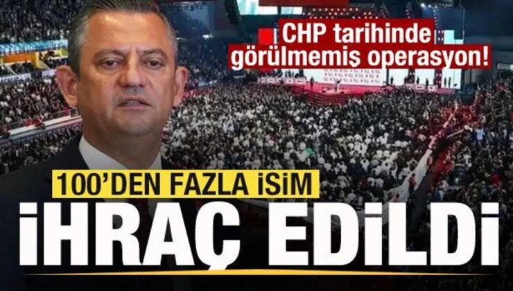 CHP tarihinde görülmemiş operasyon! 100’den fazla ihraç