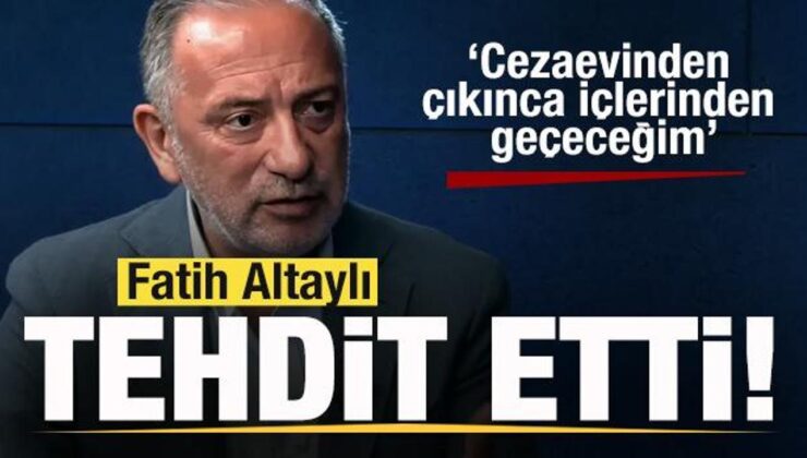 Fatih Altaylı tehdit etti: Cezaevinden çıkınca içlerinden geçeceğim