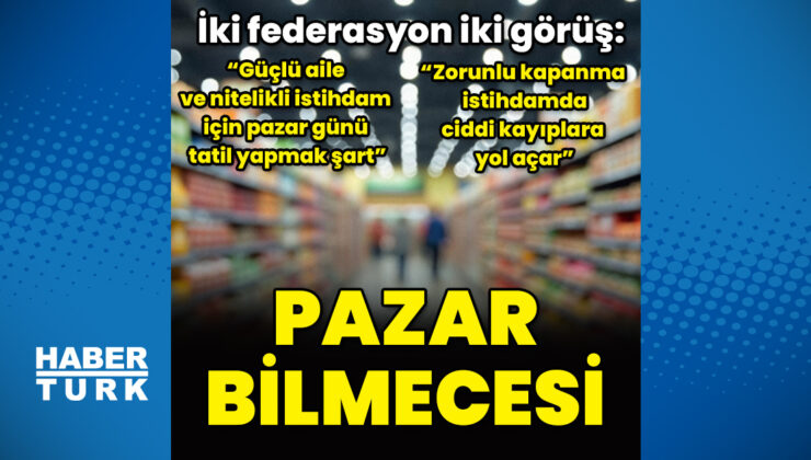 Marketlerin pazar kapanmasına itiraz: Karar ya da görüş birliği yok