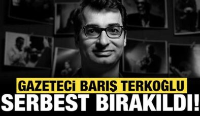 Son Dakika: Gazeteci Barış Terkoğlu serbest bırakıldı