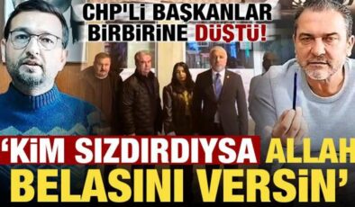 CHP’de yeni kriz! Başkanlar birbirine düştü: Kim sızdırdıysa Allah belasını versin…
