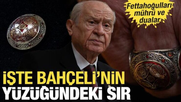 Fettahoğulları mührü ve dualar: Bahçeli’nin yüzüğündeki sır