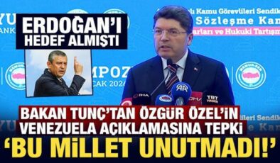 Son Dakika: Bakan Tunç’tan Özgür Özel’in Venezuela açıklamasına tepki