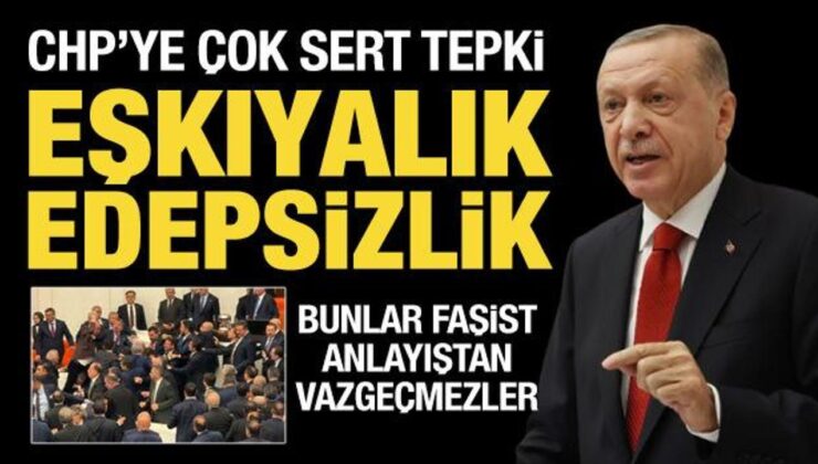 Son Dakika: Cumhurbaşkanı Erdoğan’dan CHP’ye çok sert tepki: Eşkıyalık, edepsizlik!