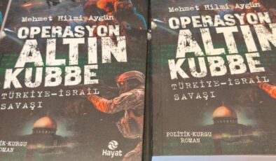 Operasyon Altın Kubbe romanı raflarda! Ufukta savaşın dumanı mı var?
