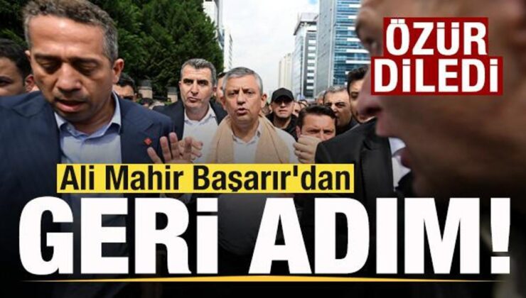 Ali Mahir Başarır’dan geri adım! Özür diledi