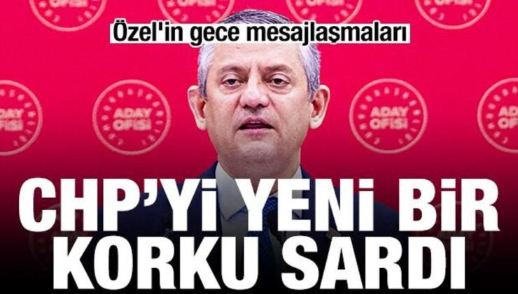 CHP’yi yeni bir korku sardı: Özel’in gece mesajlaşmaları