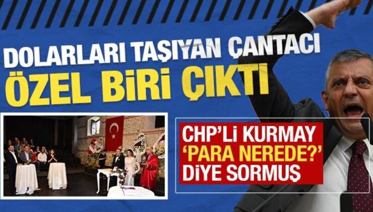 Dolarları taşıyan çantacı ‘Özel’ biri çıktı: CHP’li kurmaydan ‘Para nerede?’ mesajı