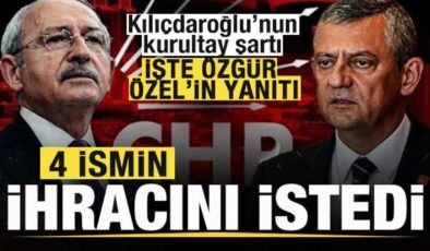 Flaş iddia! Kılıçdaroğlu’nun kurultay şartı! 4 ismin ihracını istedi! Özgür Özel’in cevabı