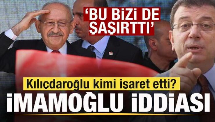 Kılıçdaroğlu kimi işaret etti? Ekrem İmamoğlu iddiası