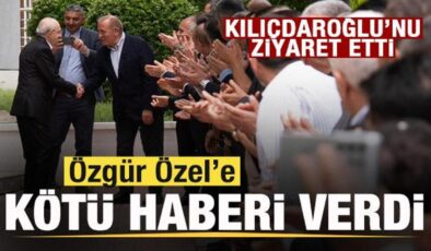 Kılıçdaroğlu’nu ziyaret etti! Özgür Özel’e kötü haberi verdi