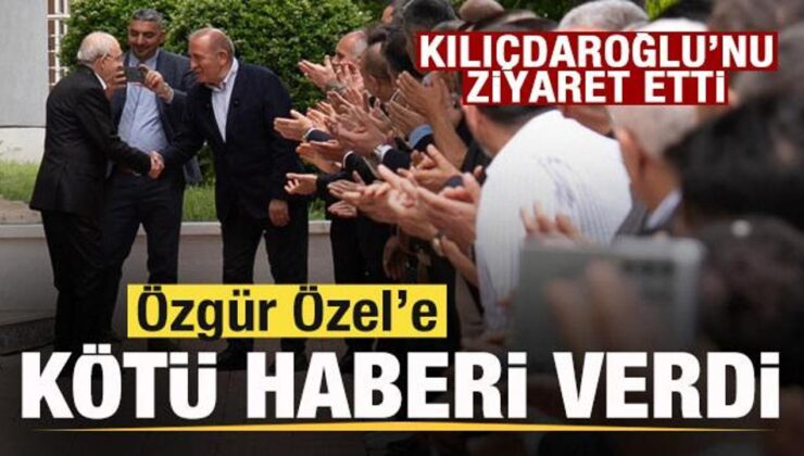 Kılıçdaroğlu’nu ziyaret etti! Özgür Özel’e kötü haberi verdi