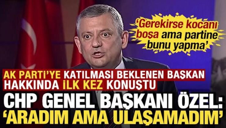 Özgür Özel’den ‘Burcu Köksal’ açıklaması: ‘Gerekirse kocanı boşa ama partine bunu yapma’