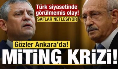 Türk siyasetinde görülmemiş olay! Gözler Ankara’da! CHP’de miting krizi!