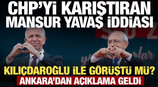 Ankara’yı karıştıran Mansur Yavaş iddiası! Kılıçdaroğlu ile görüştü mü? Jet yanıt geldi