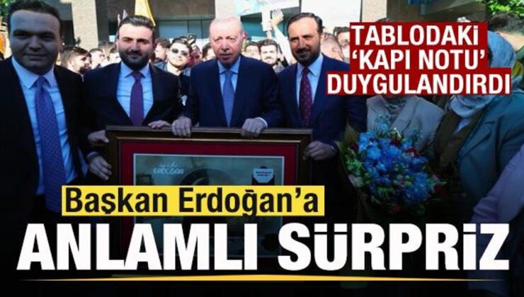 Başkan Erdoğan’a anlamlı sürpriz! Tablodaki not duygulandırdı
