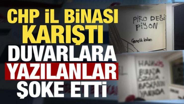 CHP’de iç kavga büyüyor! İl binasının duvarlarına yazılar yazıldı