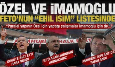 CHP’de paralel yapı skandalları: Özel ve İmamoğlu FETÖ’nün ‘ehil’ isim listelerinde