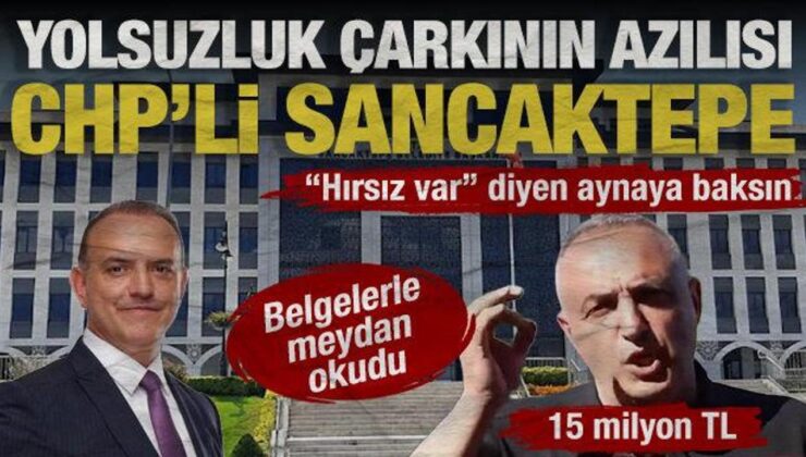 CHP’li CHP’ye isyan ediyor! Rüşvet çarkının yeni ismi CHP’li Sancaktepe Belediyesi