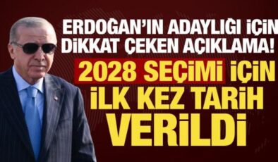 Erdoğan’ın adaylığı için dikkat çeken açıklama! 2028 seçimi için ilk kez tarih verildi
