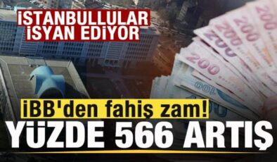 İBB’den fahiş zam! Yüzde 566 artış! İstanbullular isyanda!