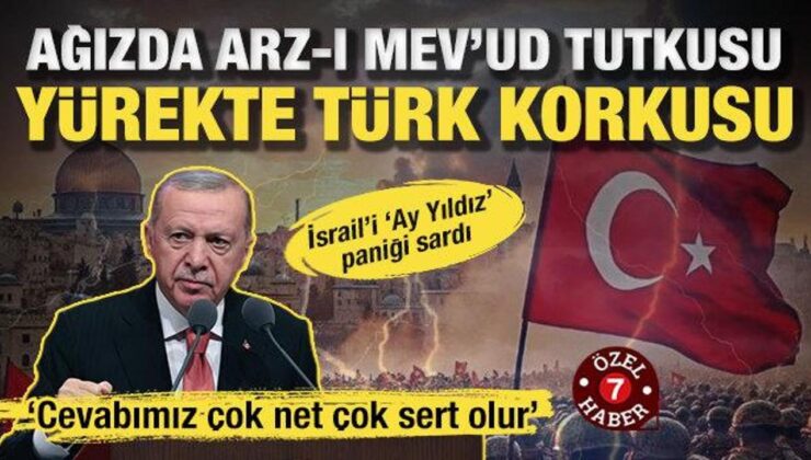 İsrail basınında Türkiye paniği: Erdoğan’ın yeni bölgesel düzen planı Tel Aviv’i korkuttu