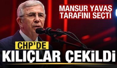 Mansur Yavaş tarafını seçti! CHP’de kılıçlar çekildi