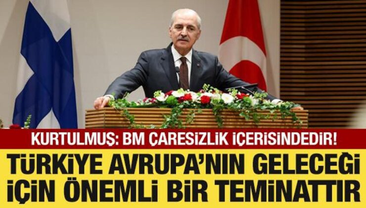 Meclis Başkanı Kurtulmuş’tan Avrupa’ya mesaj!