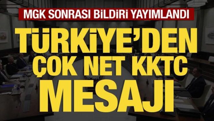MGK sona erdi: Yazılı açıklama yapıldı! Türkiye’den çok net KKTC mesajı