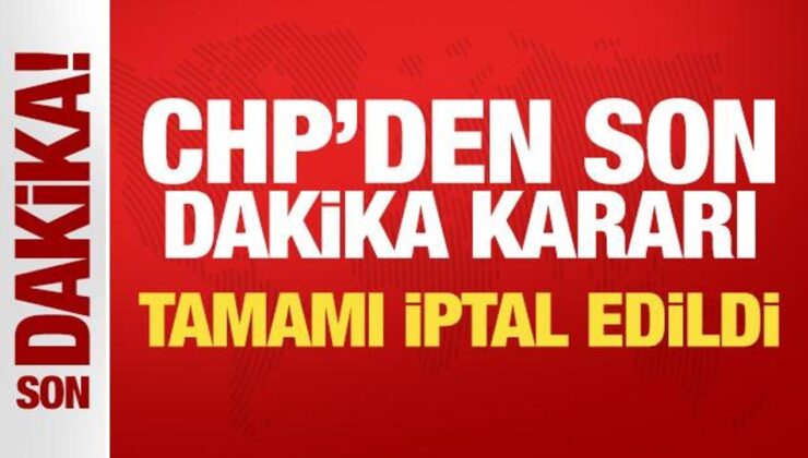 Son Dakika: CHP’den ihraçların tamamı iptal edildi