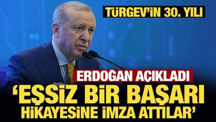 TÜRGEV’in 30. yılında Erdoğan’dan önemli mesajlar: Eşsiz bir başarı hikayesi