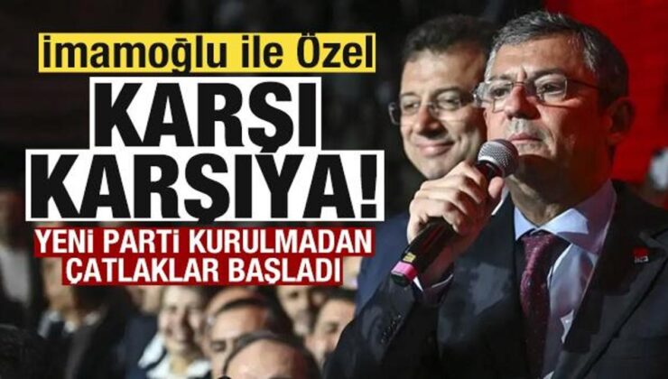 Yeni parti kurulmadan çatlaklar başladı! İmamoğlu ile Özel karşı karşıya!