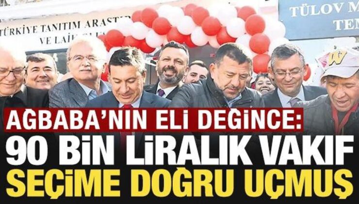 Ağbaba’nın eli değince: 90 bin liralık vakıf seçime doğru uçmuş