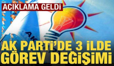 AK Parti’de 3 ilde görev değişimi