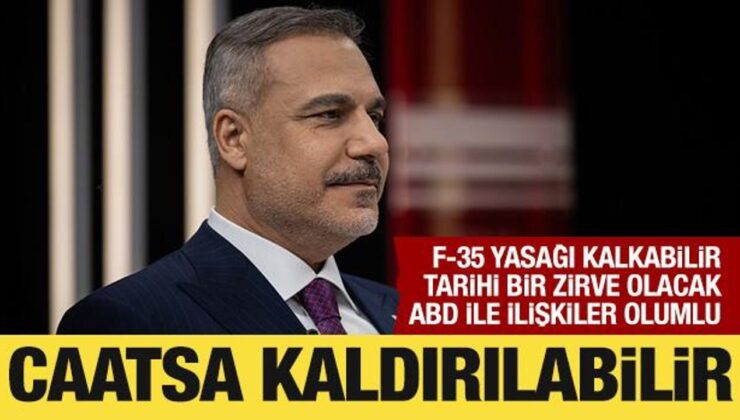 Bakan Fidan’dan CAATSA ve F-35 açıklaması