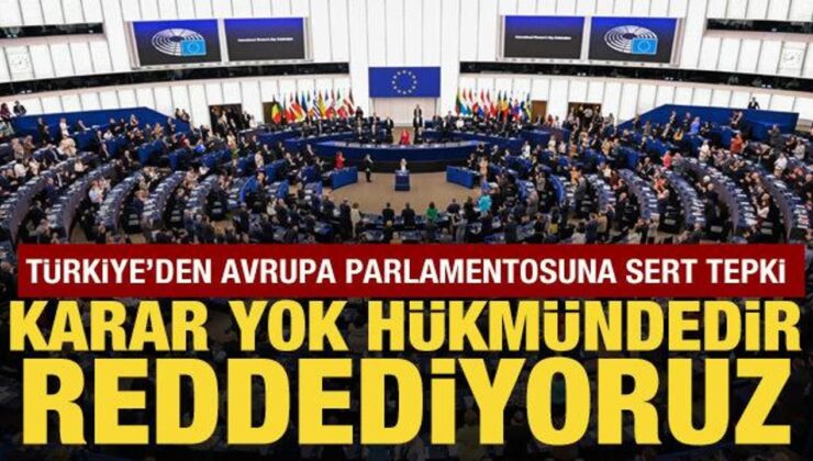 Cevdet Yılmaz’dan Avrupa Parlamentosuna sert tepki: Karar yok hükmündedir!