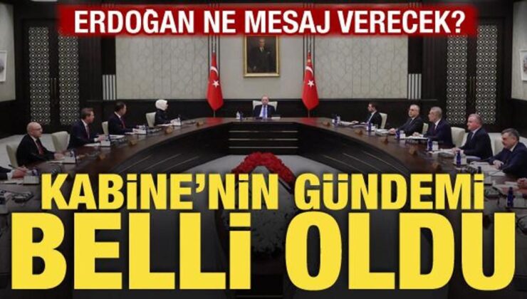 Kabine toplantısı başladı! Masada kritik başlıklar